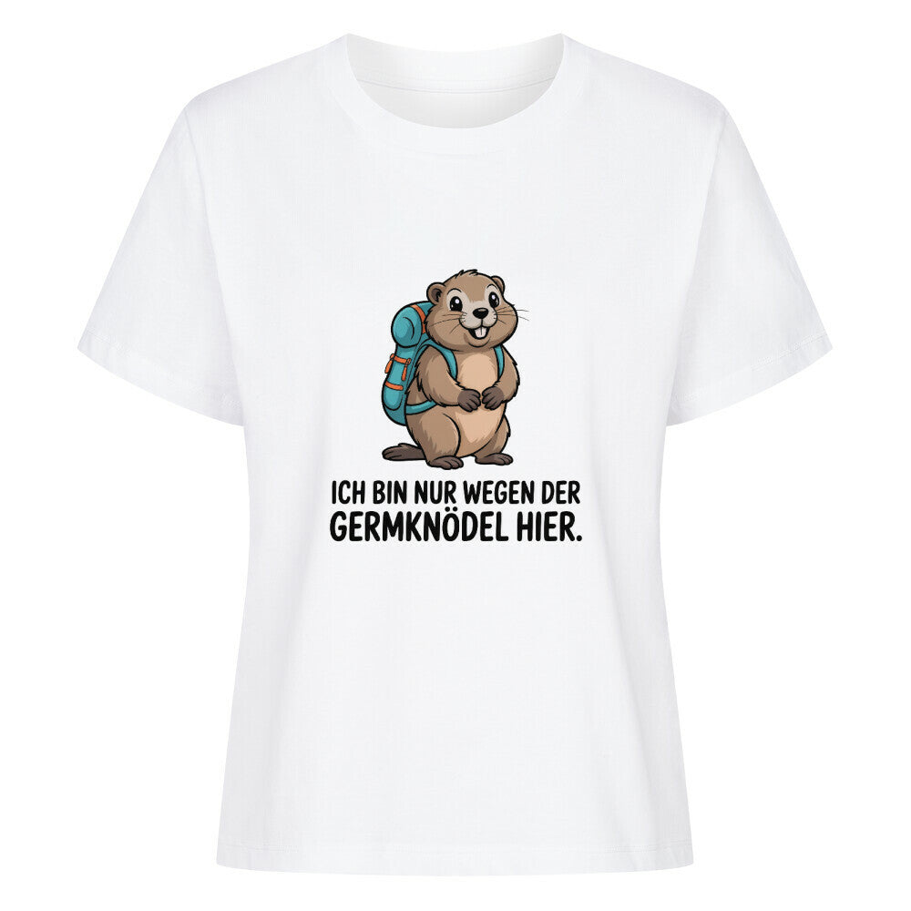 Ich bin nur wegen der Germknödel hier. t-shirt