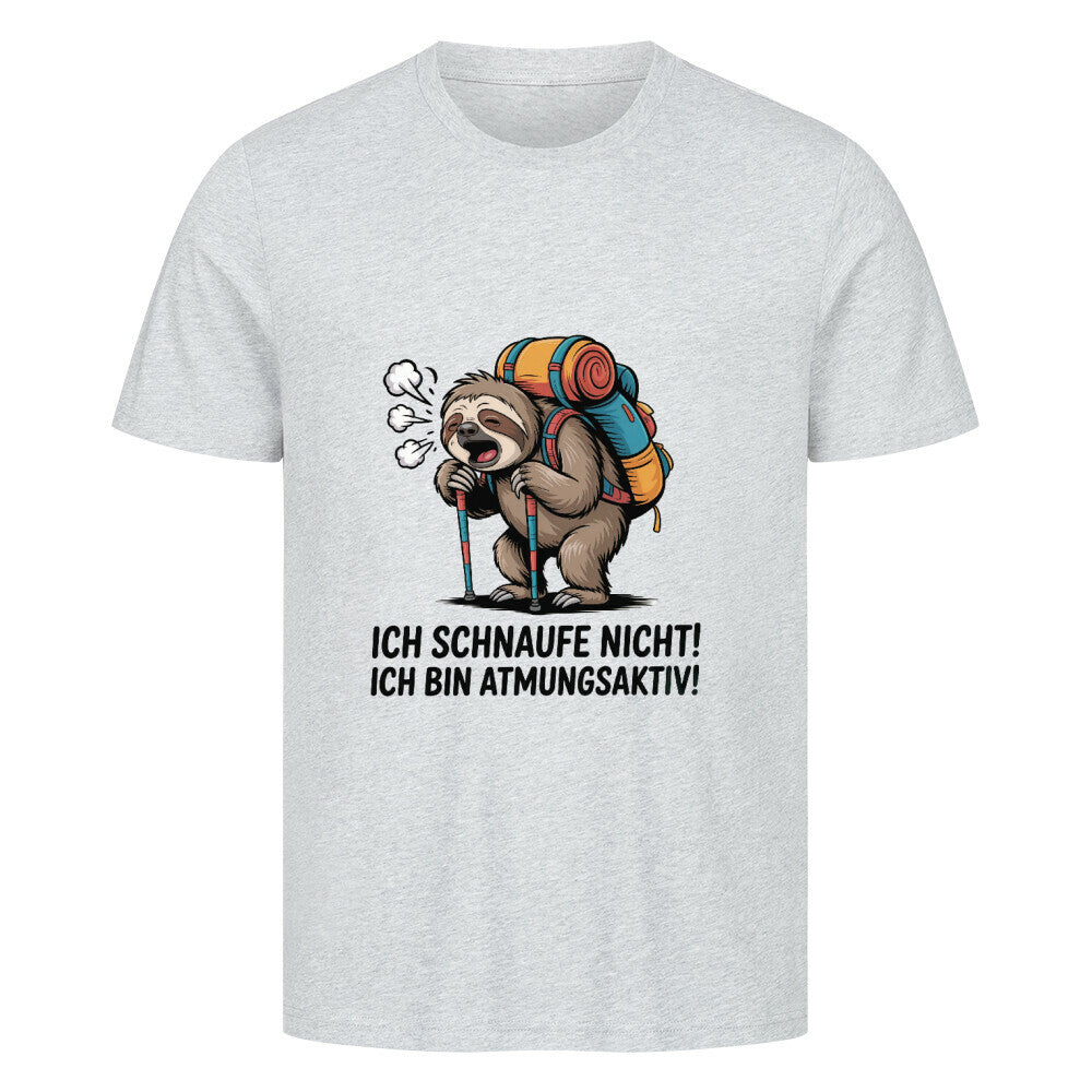 Ich schnaufe nicht, ich bin atmungsaktiv! t-shirt