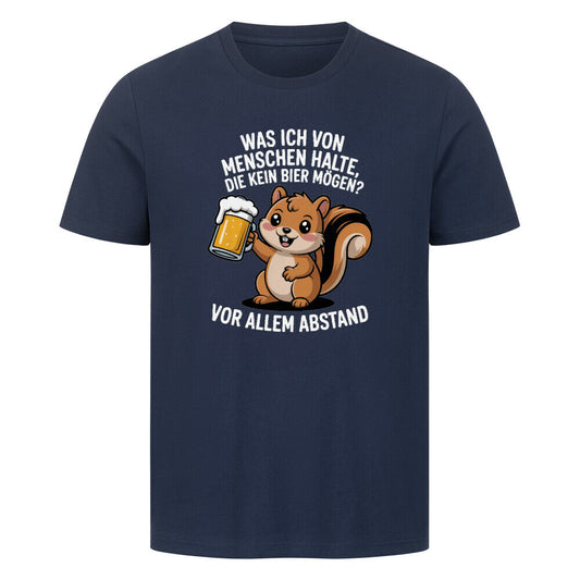 Was ich von Menschen halte, die kein Bier mögen? t-shirt