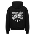 Morgens Gülle, abends knülle - Zipper Hoodie